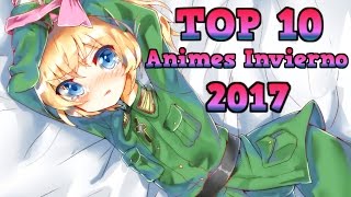 TOP 10 Mejores Animes INVIERNO 2017  TOP 10 BEST Animes of Winter 2017 HD [upl. by Matazzoni]