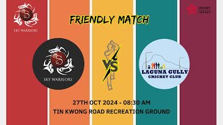 Sky Warriors Cricket 2024  2025  Sky Warriors Cricket Club vs Laguna Gully Cricket Club [upl. by Ivory563]