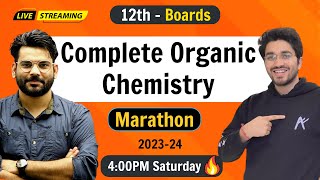 Complete Organic Chemistry  Class 12 Chemistry  Boards Exam  202324 [upl. by Vidovik775]