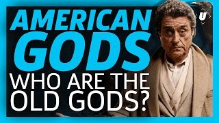 American Gods Who Are The Old Gods [upl. by Eldoria]