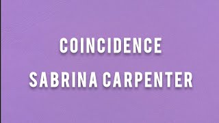 Coincidence  Sabrina Carpenter  Lyrics what a surprise [upl. by Annala11]