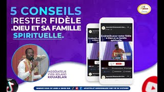 5 CONSEILS POUR RESTER FIDÈLE À DIEU ET SA FAMILLE SPIRITUELLE  MODERATEUR YVES ROLAND KOUABLAN [upl. by Erdnoed]