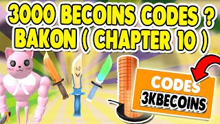 CHAPTER 10 NEW ROBLOX BAKON CODE FOR 3000 BECOINS 🥓 BAKON ROBOLX [upl. by Voccola]