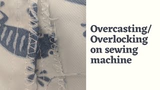 How to sew Overcasting stitch on Brother CS6000i  How to finish raw edges [upl. by Jephthah]