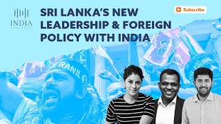 EP 30  Sri Lanka’s Elections New Leadership amp Foreign Policy with India [upl. by Nadler]