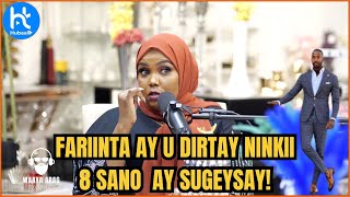 TUFAAX quot 8 SANO NINKII AY JECLEYD AYAY U DIRTAY FARIIN DHEER OO JACEYL WAXA UUNA UGU SOO JAWAABAYquot [upl. by Cioffred165]