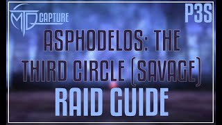 Asphodelos The Third Circle SAVAGE Raid Guide [upl. by Rheims]