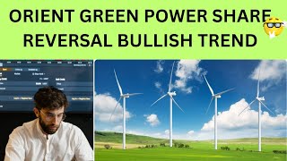 ORIENT GREEN POWER SHARE BREAKOUT  ORIENT GREEN POWER SHARE LATEST NEWS  ORIENT GREEN POWER [upl. by Akkahs960]