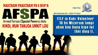 15th Nov2024 Manipur Phaichm PS 6 bouva AFSPA kikoi ITLF in VV kipoh doh dingdan thuphon neiu [upl. by Niuqram882]