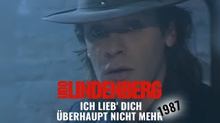 Udo Lindenberg  Ich lieb Dich überhaupt nicht mehr 1987 [upl. by Vaas]