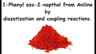 1Phenyl azo2napthol from Aniline by diazotization and coupling reactions [upl. by Clemens]