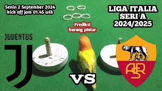 Juventus vs As Roma  Liga Italia seri A 20242025  prediksi burung pintar [upl. by Esom]