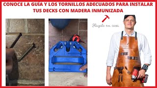 Conoce la guía y los tornillos adecuados para instalar tus decks con madera inmunizada [upl. by Avin842]