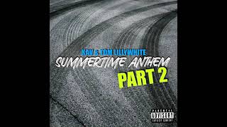 Kav x Tom Lillywhite  Summertime Anthem Pt 2 [upl. by Novled]