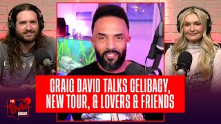 EXCLUSIVE Singer Craig David Talks Celibacy Lovers amp Friends and New Music  The TMZ Podcast [upl. by Aneeres]