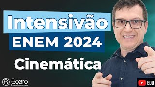 REVISÃO ENEM 2024  AULA 3  CINEMÁTICA  Professor Boaro [upl. by Bobseine]