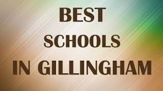 Best Schools around Gillingham United Kingdom [upl. by Sommers315]