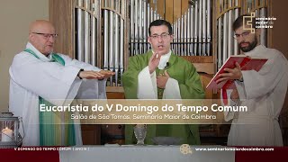 Missa do V Domingo do Tempo Comum  Ano B  Transmissão em direto [upl. by Ahsitniuq]