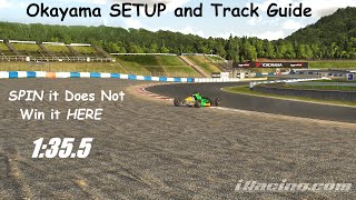 iRacing Okayama SETUP and Track Guide Ray FF1600 [upl. by Ardnasac]