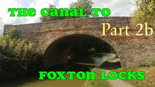 The Markborough Chronicles  Market Harborough Canal to Foxton Episode 2b [upl. by Gad]