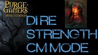 Dota 2 Dire Strength CM mode [upl. by Connel]