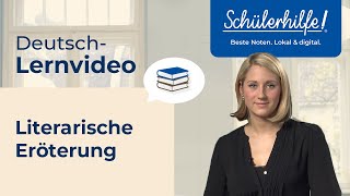 Literarische Erörterung  Argumentieren amp Erörtern 🎓 Schülerhilfe Lernvideo Deutsch [upl. by Noillimaxam]