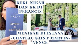 BENTUK BUKU NIKAH DAN KK DI PERANCIS  MENIKAH DI ISTANA CHATEAU SAINT MARTIN VENCE  PART 2 [upl. by Cobbie]