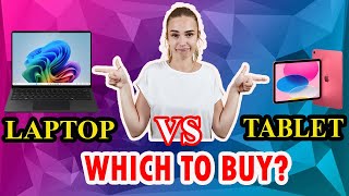 Laptop vs Tablet Pros Cons and Which to Buy [upl. by Karalee]