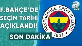 Fenerbahçede Seçim Tarihi Belli Oldu Erdem Akbaş Gelişmeyi Açıkladı  A Spor  90A  14052024 [upl. by Florentia210]