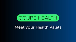 Meet your Coupe Health Valets [upl. by Aneda]