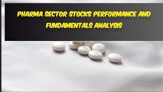 Pharma sector stocks performance and analysis how to find best Pharma sector stocks [upl. by Natica]