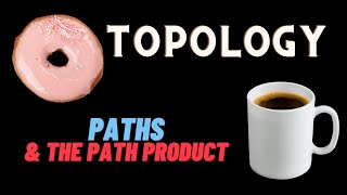 Paths and the Path Product [upl. by Gagne]