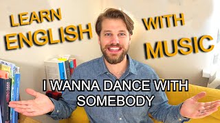 Whitney Houston  I Wanna Dance With Somebody  Learn English With Popular Music [upl. by Eynttirb]