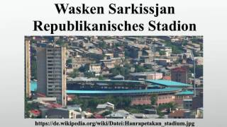 Wasken Sarkissjan Republikanisches Stadion [upl. by Nodnarbal]