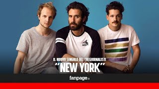 Thegiornalisti New York è il nuovo singolo [upl. by Twitt]