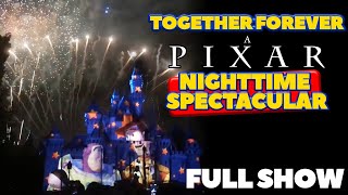 Together Forever – A Pixar Nighttime Spectacular First Performance [upl. by Anivek]