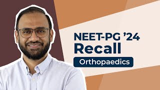 Exam Recall Series NEETPG 24  Orthopaedics [upl. by Jazmin]