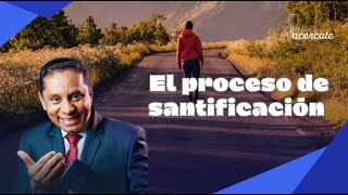 EL PROCESO DE SANTIFICACIÓN [upl. by Howes]