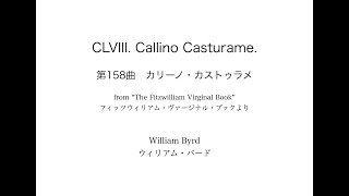 William Byrd CLVIII Callino Custurame William Byrd 第158番 カリーノ・カストゥラメ [upl. by Mailand810]