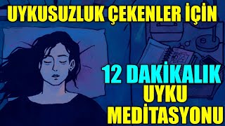 Uykusuzluk çekenler için 12 dakikalık uyku meditasyonu [upl. by Ina303]