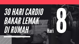 30 Hari Cardio Untuk Bakar Lemak Di Rumah  Hari 8 [upl. by Mohn]