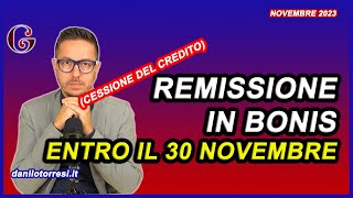 REMISSIONE IN BONIS Superbonus e cessione del credito  c’è tempo fino al 30 novembre [upl. by Notfol]