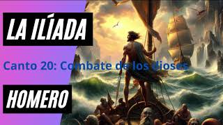 Canto 20 La Ilíada Audiolibro de Homero Combarte de los dioses [upl. by Amata]