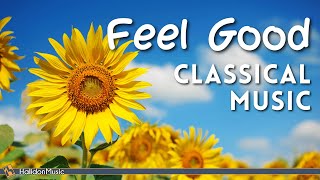 Feel Good Classical Music  Positive Energy Music [upl. by Nemrac649]