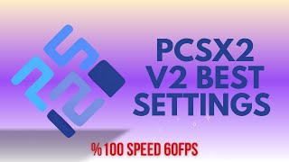 PCSX2 V2 Best Settings For Quality amp Performance [upl. by Cordelia]