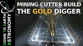 Mining Cutter build  The Gold Digger  Elite Dangerous [upl. by Dagmar270]