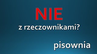 NIE z rzeczownikami  zasady pisowni ORTOGRAFIA [upl. by Phippen]