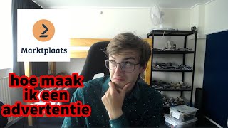 HOE MAAK JE EEN ADVERTENTIE OP MARKTPLAATS [upl. by Lethia555]