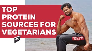 Best Vegetarian Protein Foods for Muscle Building and Fat Loss [upl. by Navert269]