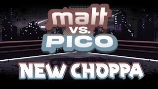 NEW CHOPPA  Matt Vs Pico V3  SCRAPPED OST [upl. by Gage]